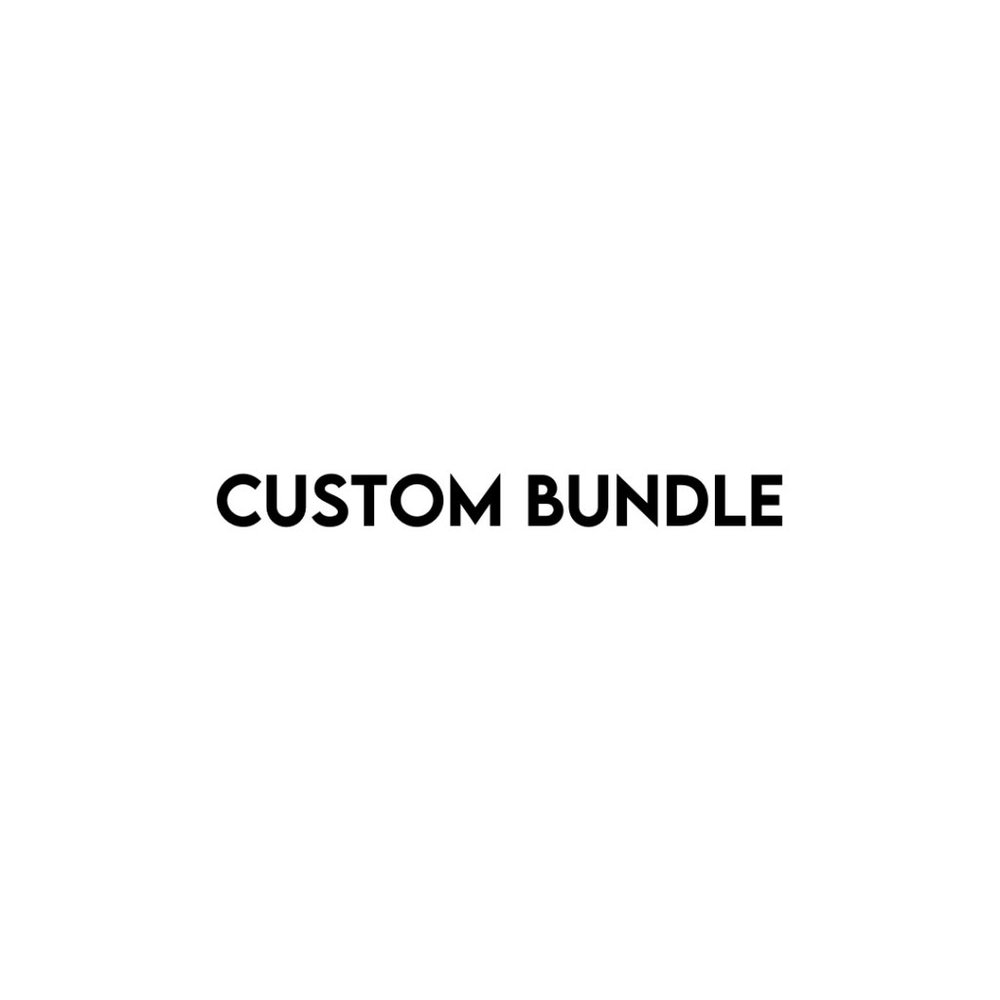 CUSTOM BUNDLE